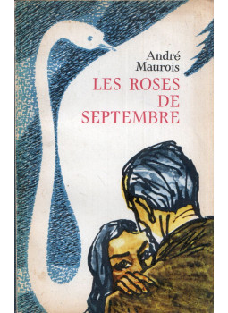 André Maurois - Les roses de septembre André Maurois - Les roses de septembre, Leningrád 1977 antikvár könyv