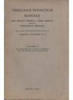 Franciscus Diecamp, Adolphus Hoffmann - Theologiae dogmaticae manuale Volumen IV, Paris 1943 antikvár könyv