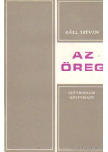 Gáll István - Az öreg