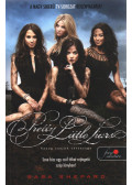 Sara Shepard - Pretty Little Liars - Hazug csajok társasága