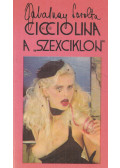 Zalatnay Sarolta - Cicciolina a "szexciklon" (dedikált)