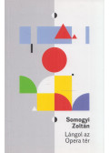 Somogyi Zoltán - Lángol az Opera tér