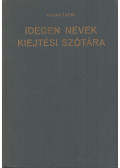 Magay Tamás - Idegen nevek kiejtési szótára