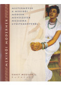 Bermúdez, Sari,Keserű Katalin,Schneider, Márta - Mexikói modernek