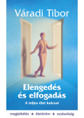 Váradi Tibor - Elengedés és elfogadás