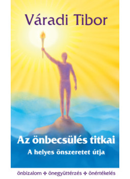 Váradi Tibor - Az önbecsülés titkai Váradi Tibor - Az önbecsülés titkai, null 2024 antikvár könyv