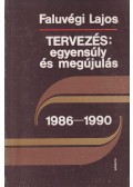 Faluvégi Lajos - Tervezés: egyensúly és megújulás (dedikált)