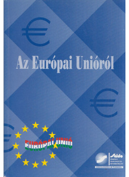 Magyar Péter - Az Európai Unióról Magyar Péter - Az Európai Unióról, Budapest 2003 antikvár könyv