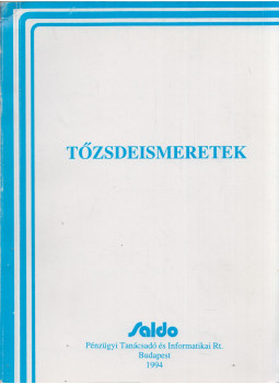 Spilákné Kertész Márta - Tőzsdeismeretek Spilákné Kertész Márta - Tőzsdeismeretek, Budapest 1994 antikvár könyv