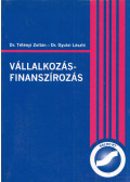 Dr. Tétényi Zoltán,Dr. Gyulai László - Vállalkozásfinanszírozás