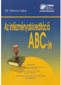 Dr. Henczi Lajos - Az intézményakkreditáció ABC-je