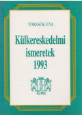 Törzsök Éva - Külkereskedelmi ismeretek 1993