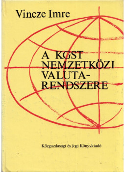 Vincze Imre - A KGST nemzetközi valutarendszere (dedikált), Budapest 1978 antikvár könyv