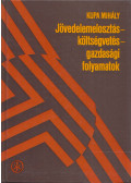 Dr. Kupa Mihály - Jövedelemelosztás - költségvetés - gazdasági folyamatok