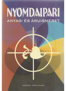 Iványi Gábor - Nyomdaipari anyag- és áruismeret Iványi Gábor - Nyomdaipari anyag- és áruismeret, Budapest 1997 antikvár könyv