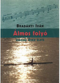 Bradányi Iván - Álmos folyó Bradányi Iván - Álmos folyó, Budapest 2003 antikvár könyv