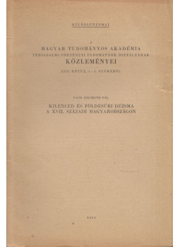 Pach Zsigmond Pál - Kilenced és földesúri dézsma a XVII. századi Magyarországon, Budapest 1963 antikvár könyv