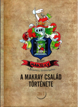 Makrai János - A Makray család története Makrai János - A Makray család története, null 2017 antikvár könyv
