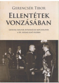 Gerencsér Tibor - Ellentétek vonzásában