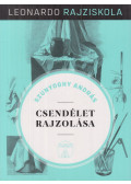 Szunyoghy András - Csendélet rajzolása