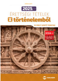 Farkas Judit - 2025. évi érettségi tételek történelemből (30 emelt szintű tematika)