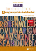 Árva László, Simon Ferenc - 2025. évi érettségi tételek magyar nyelv és irodalomból (40 emelt szintű tétel)