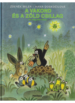 Doskocilová, Hana - A vakond és a zöld csillag Doskocilová, Hana - A vakond és a zöld csillag, Budapest 1998 antikvár könyv