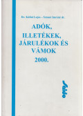 Kállai Lajos,Sztanó Imréné dr. - Adók, illetékek, járulékok és vámok 2000.