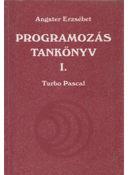 Angster Erzsébet - Programozás tankönyv I. (dedikált) Angster Erzsébet - Programozás tankönyv I. (dedikált), null 1995 antikvár könyv