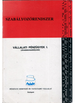 Kállai Lajos, Sztanó Imréné dr. - Vállalati pénzügyek I. Kállai Lajos, Sztanó Imréné dr. - Vállalati pénzügyek I., Budapest 1989 antikvár könyv