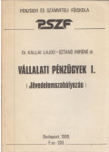 Kállai Lajos,Sztanó Imréné dr. - Vállalati pénzügyek I.