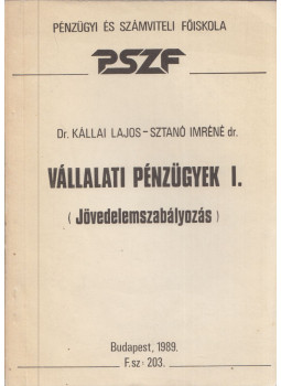 Kállai Lajos, Sztanó Imréné dr. - Vállalati pénzügyek I., Budapest 1989 antikvár könyv