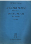 Csajkovszkij - Ifjúsági album zongorára / Jugend-Album für Klavier