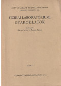 Kurucz István,Porjesz Tamás - Fizikai laboratóriumi gyakorlatok