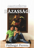Pálhegyi Ferenc - Csakazértis házasság!