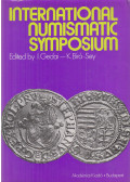 Gedai István,Bíró-Sey Katalin - Proceedings of the International Numismatic Symposium