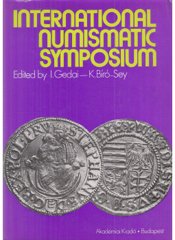 Gedai István, Bíró-Sey Katalin - Proceedings of the International Numismatic Symposium, Budapest 1980 antikvár könyv