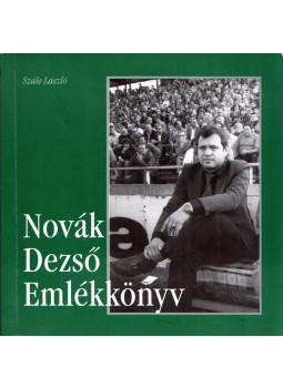 Szále László - Novák Dezső Emlékkönyv Szále László - Novák Dezső Emlékkönyv, Budapest 2019 antikvár könyv