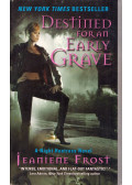 Jeaniene Frost - Destined for an Early Grave