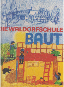 Raab, Rex - Die Waldorfschule baut, Stuttgart 1982 antikvár könyv