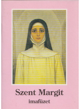 - Szent Margit imafüzet - Szent Margit imafüzet, Miskolc 1998 antikvár könyv