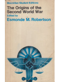 Esmonde M. Robertson - The Origins of the Second World War