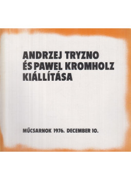 Varga Péter, Kecskés József - Andrzej Tryzno és Pawel Kromholz kiállítása, Budapest 1976 antikvár könyv