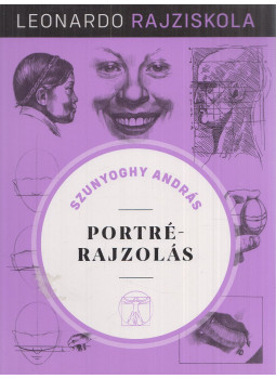 Szunyoghy András - Portrérajzolás Szunyoghy András - Portrérajzolás, Budapest 2019 antikvár könyv