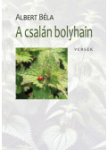 Albert Béla - A csalán bolyhain