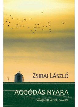 Zsirai László - Aggódás nyara Zsirai László - Aggódás nyara, null 2024 antikvár könyv