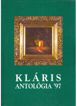 Györgypál Katalin, Tárkányi Imre - Kláris antológia '97 Györgypál Katalin, Tárkányi Imre - Kláris antológia '97, Budapest 1997 antikvár könyv