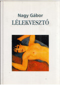 Nagy Gábor - Lélekvesztő