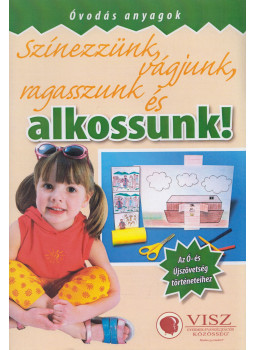  - Színezzünk, vágjunk, ragasszunk és alkossunk!, Pécel 1999 antikvár könyv