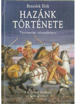 Benedek Elek - Hazánk története, Kisújszállás 1998 antikvár könyv